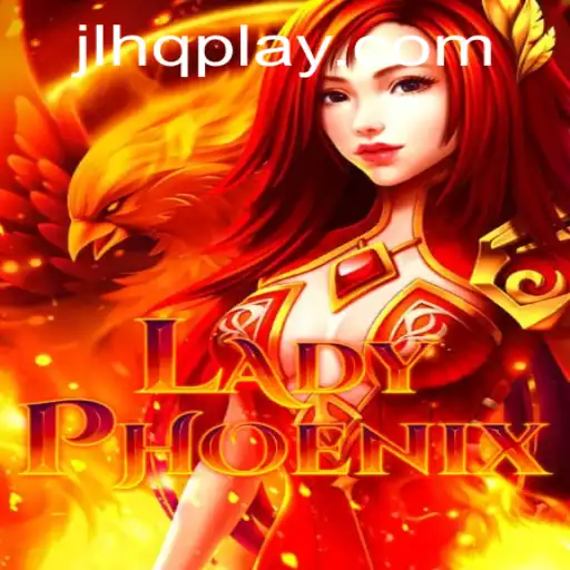Unveiling LadyPhoenix: A Mythical Gaming Experience with JLHQ Magic